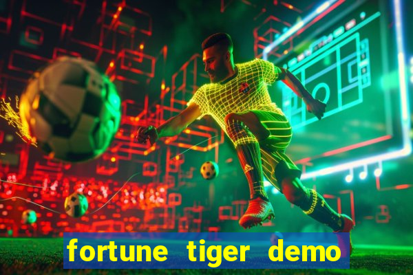 fortune tiger demo aposta de 500